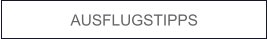 AUSFLUGSTIPPS
